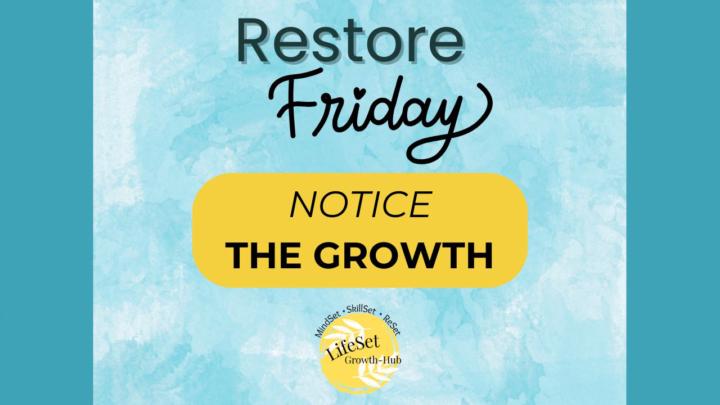Title: Restore Friday 🌿 — Notice What's Already Changing