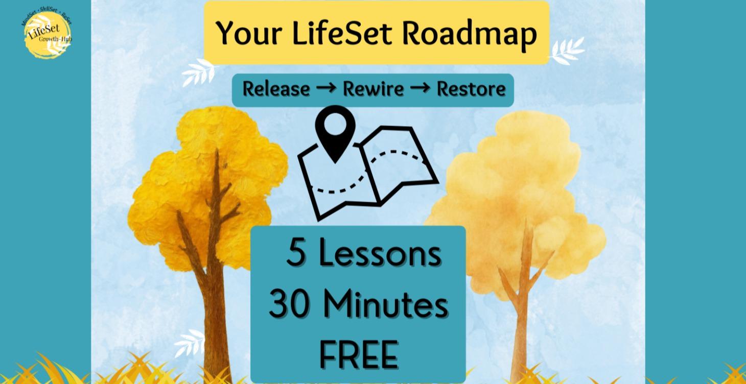 Your LifeSet Roadmap