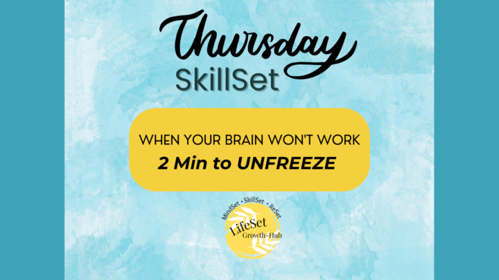 Thursday SkillSet: What to Do When Your Brain Just… Won't 🧊