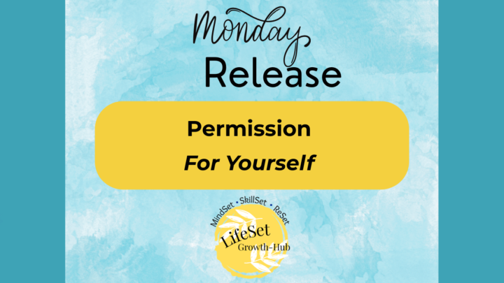 🔓 Monday Release: Permission for Yourself