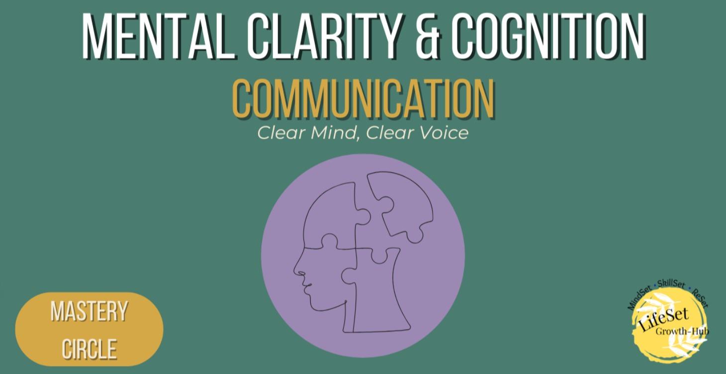 Mastery Circle: Mental Clarity & Cognition Domain