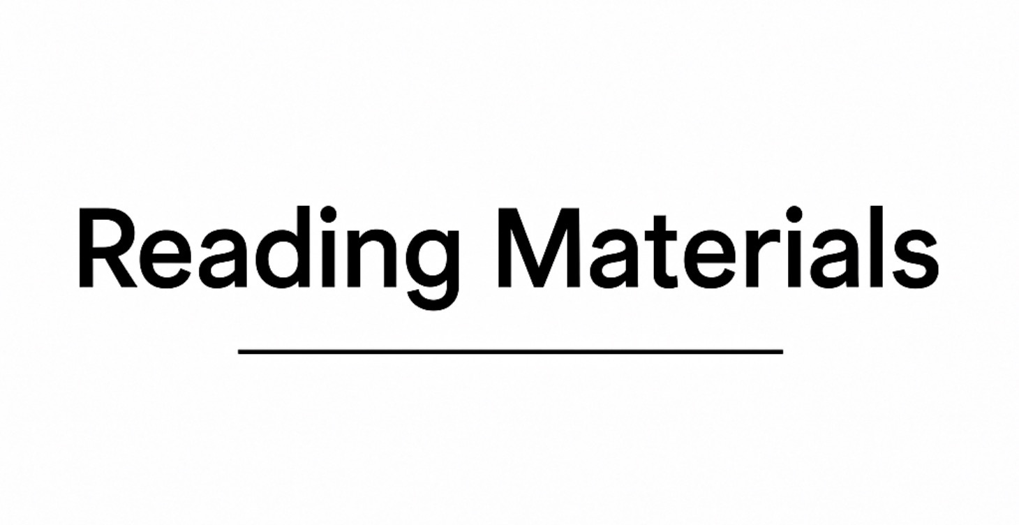 Reading Materials (Highly Recommended)