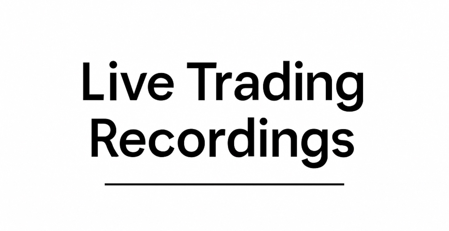 Live Trading Recordings