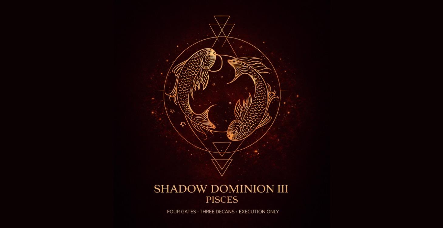 Shadow Dominion III: Pisces
