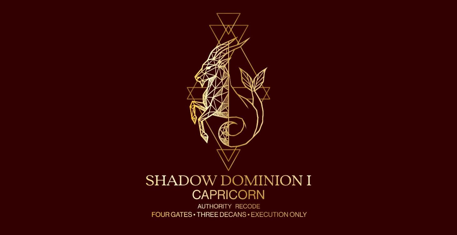 Shadow Dominion I — Capricorn (Discipline Recode)