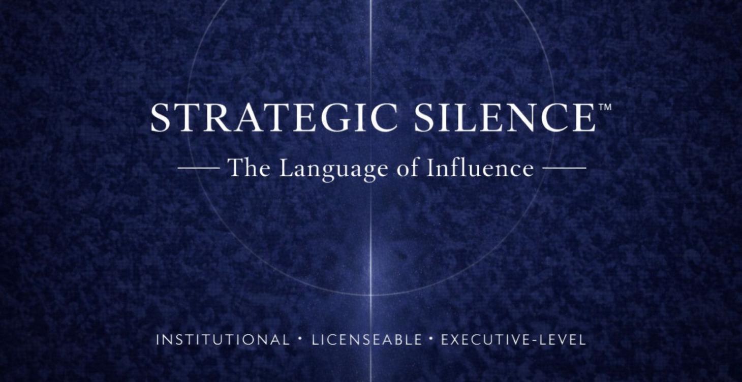 Strategic Silence™ — Influence Without Noise