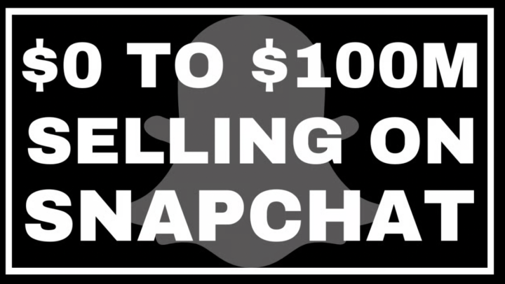 👻 $0 to $100M Selling on Snapchat