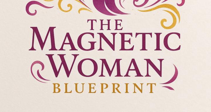 The Magnetic Woman Blueprint