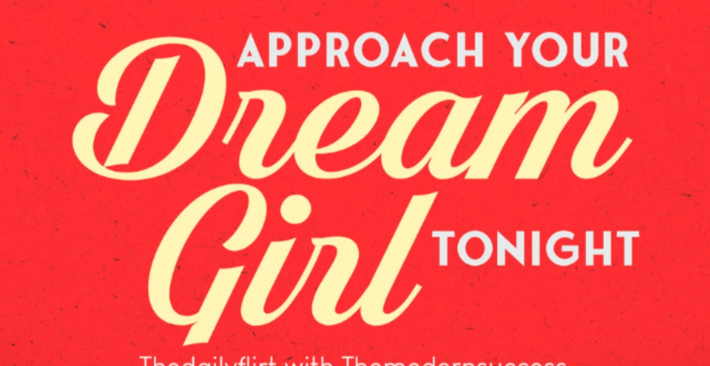 How To Approach Your Dream Girl Complete Guide