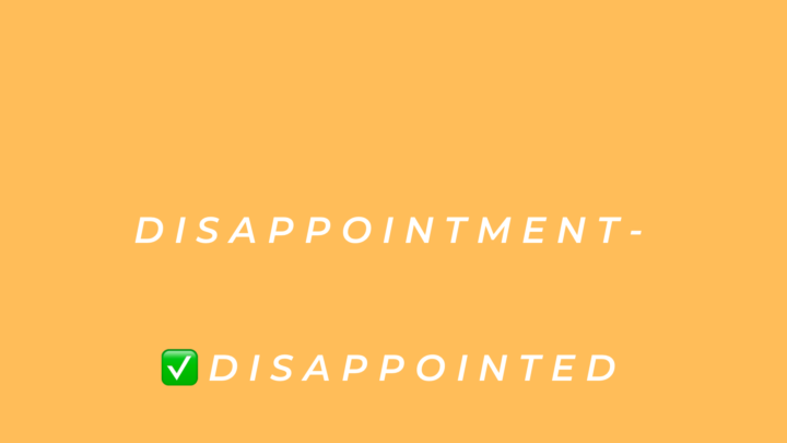 The disappointing of disappointment 