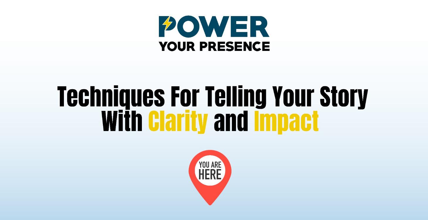 Telling Your Story With Clarity and Impact