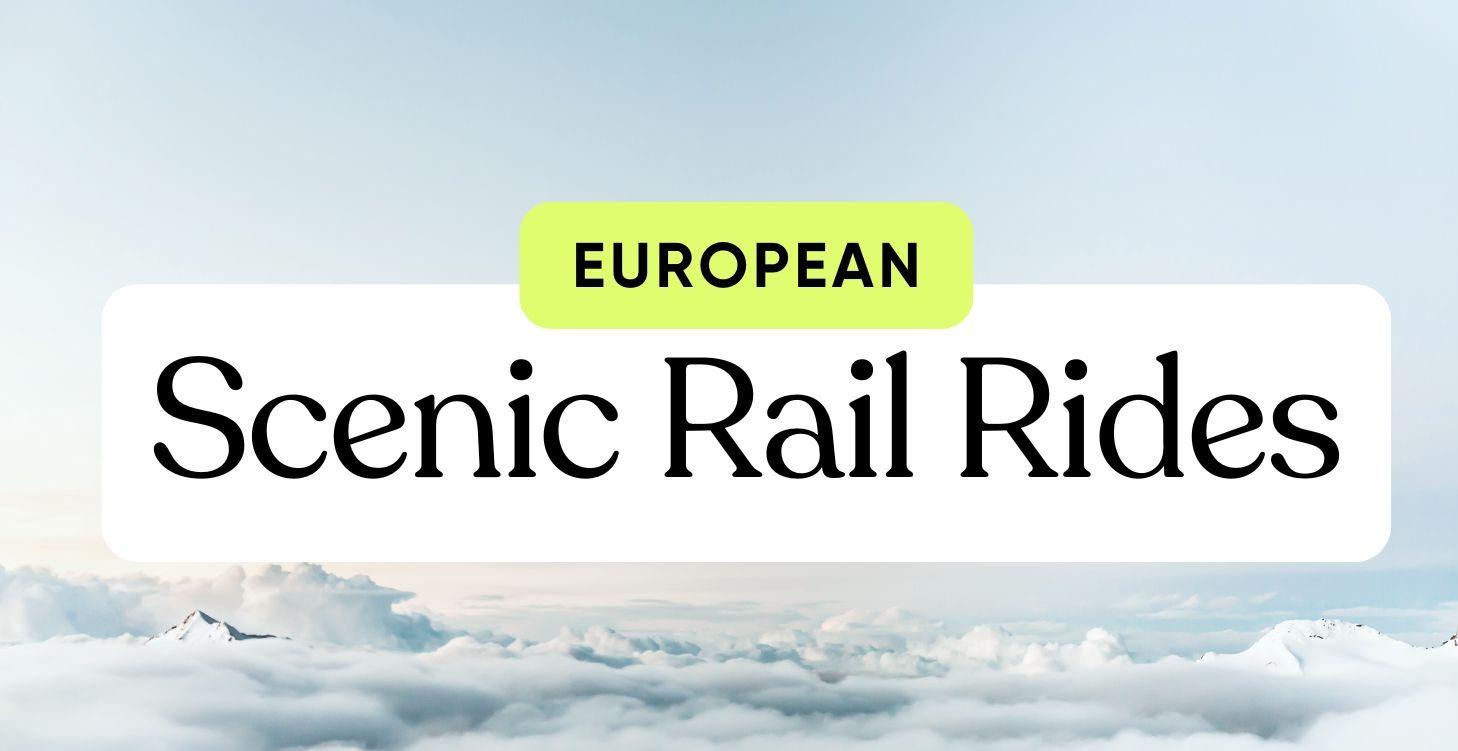 European Scenic Rail Rides