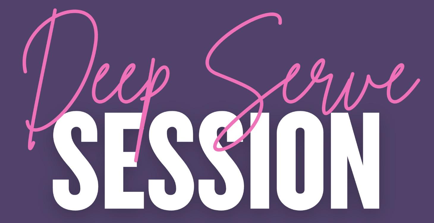 Deep Serve Session