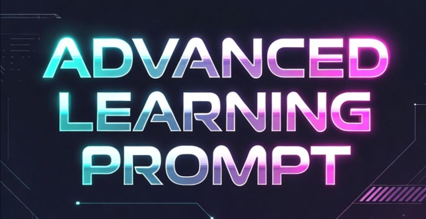 How to use the Advanced Learning Prompt