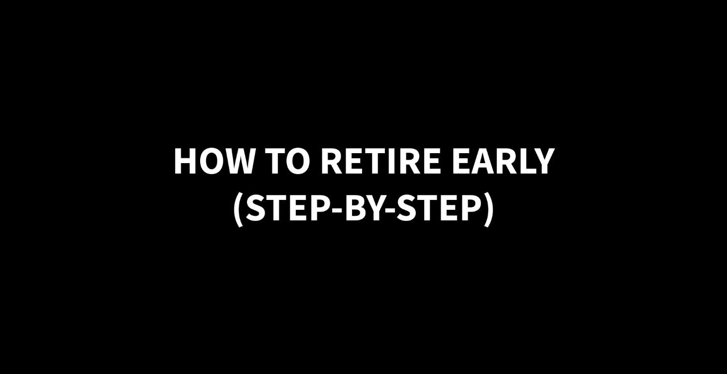 HOW TO RETIRE EARLY (INDEX INVESTING)