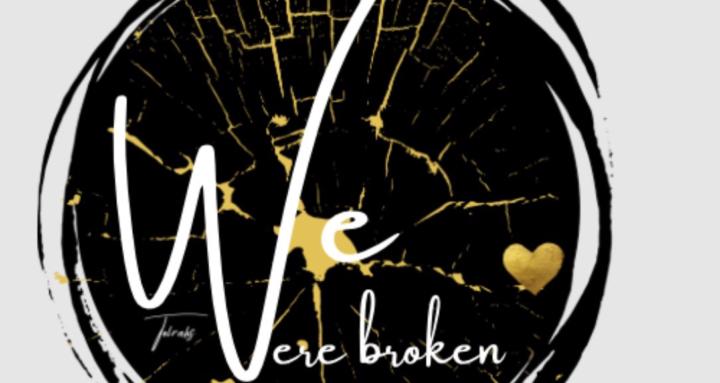 We Were Broken Until