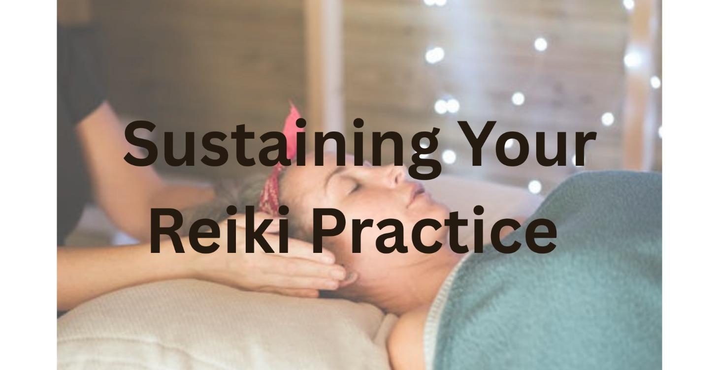 Sustaining Your Reiki Practice