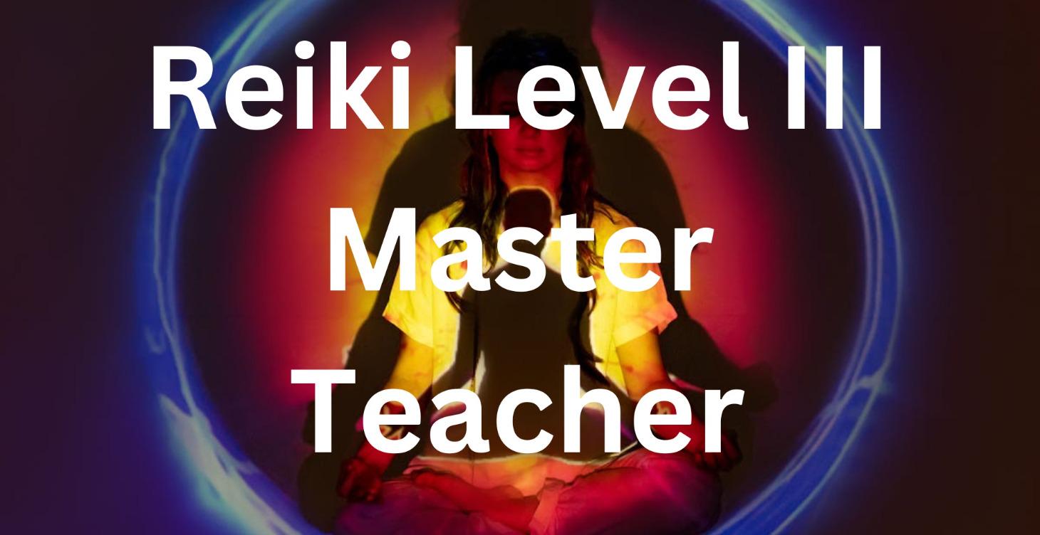 Reiki III Master Teacher Training & Attunement