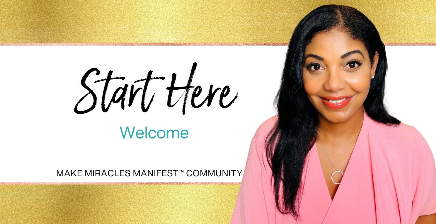 ✨Start Here: Orientation to Make Miracles Manifest