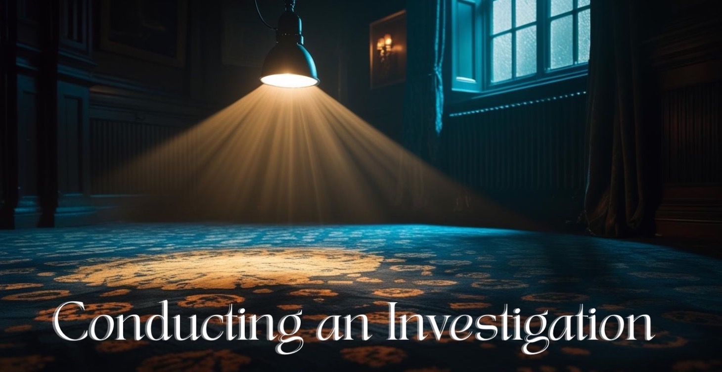 Conducting an Investigation