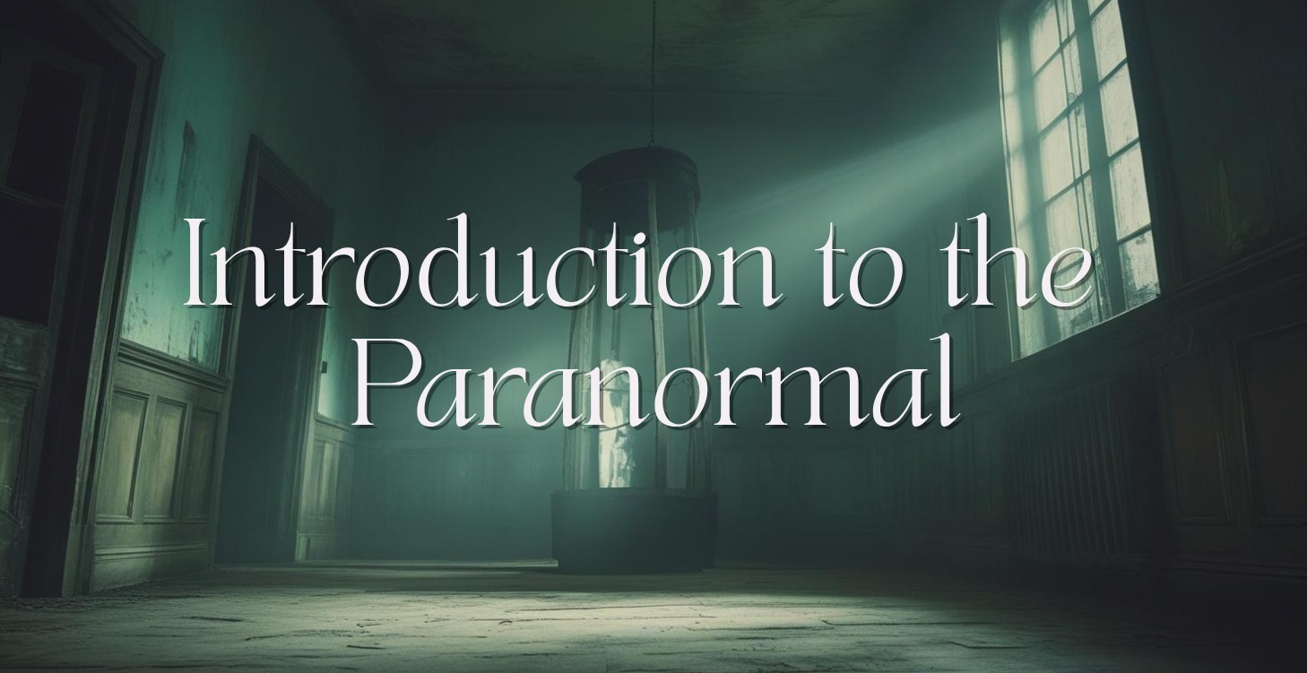 Introduction to the Paranormal