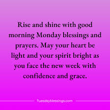 MONDAYBLESSINGS AND PRAYERS
