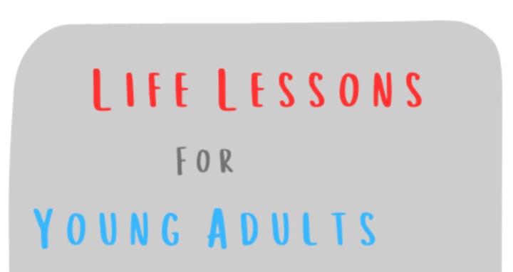 Life Lessons for Young Adults