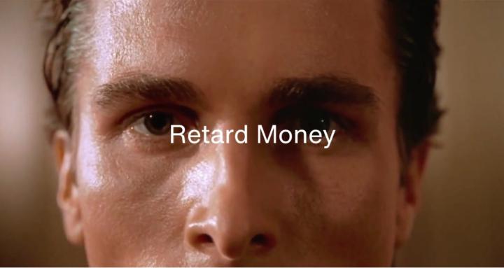 Retard Money