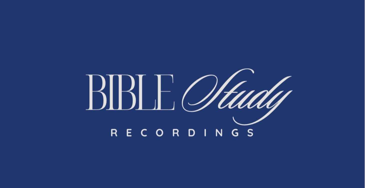 Bible Study Recordings 🎥