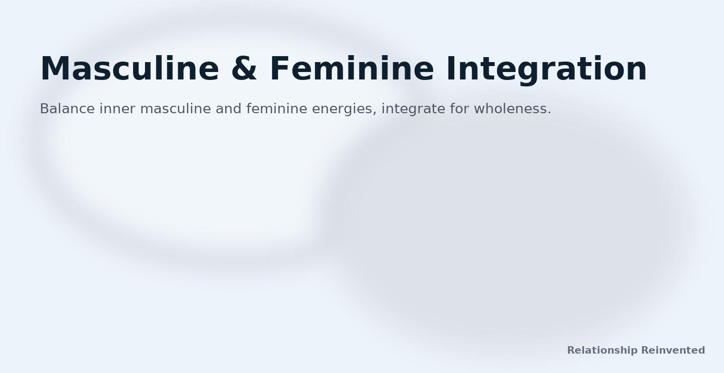Masculine & Feminine Integration