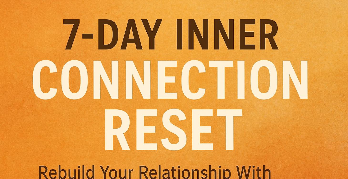 7-Day Inner Connection Reset