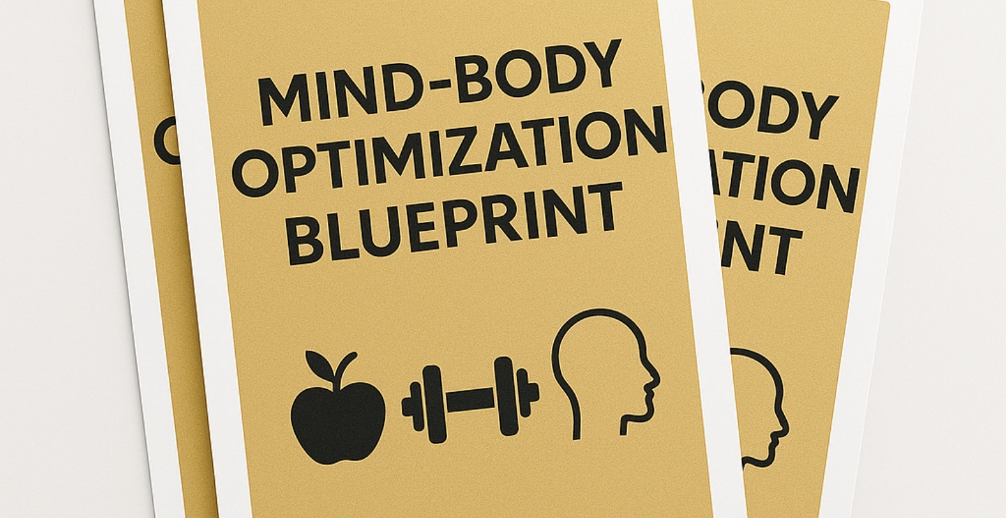 Bonus #8: Mind-Body Optimization Blueprint