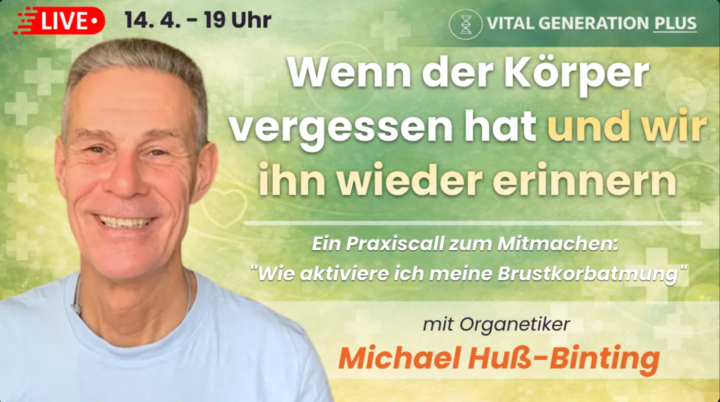 Unser Nächster LIVE-Call am Dienstag: Wenn der Körper vergessen hat und wir ihn wieder erinnern - Mit Michael Huß-Binting