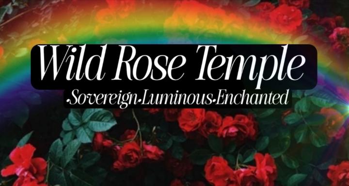 Wild Rose Temple