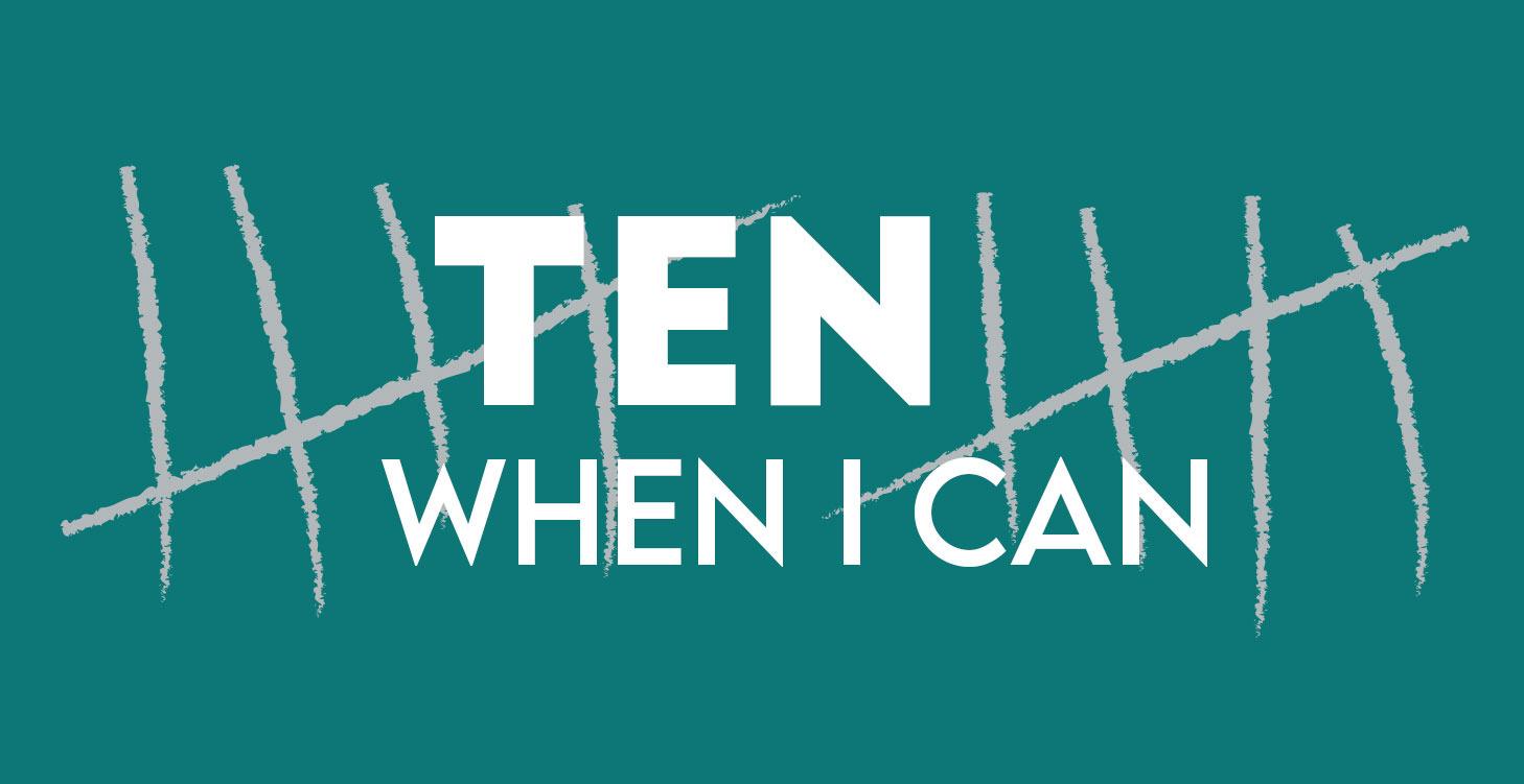 10 When I Can