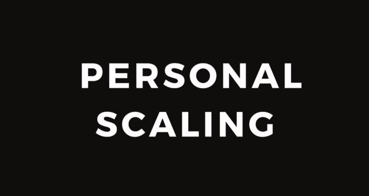 PERSONAL SCALING.