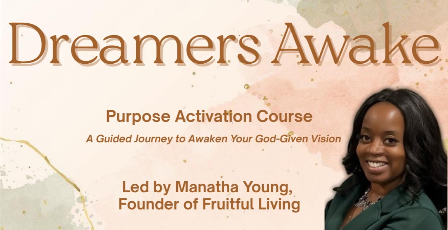 Dreamers Awake: Purpose Activation