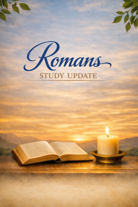 Romans Study Update