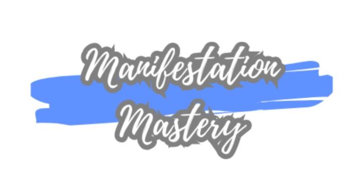 Manifestation Mastery