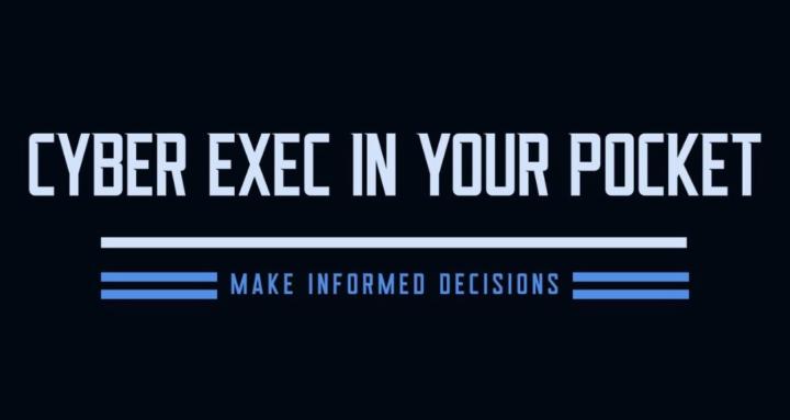 Cyber Exec in Your Pocket