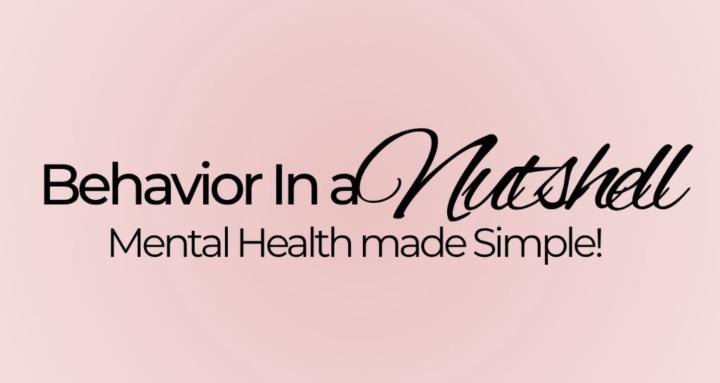 Behavior In A Nutshell