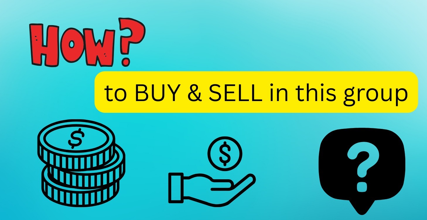 HOW to buy and sell in this Group.