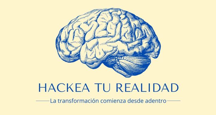 HACKEA TU REALIDAD