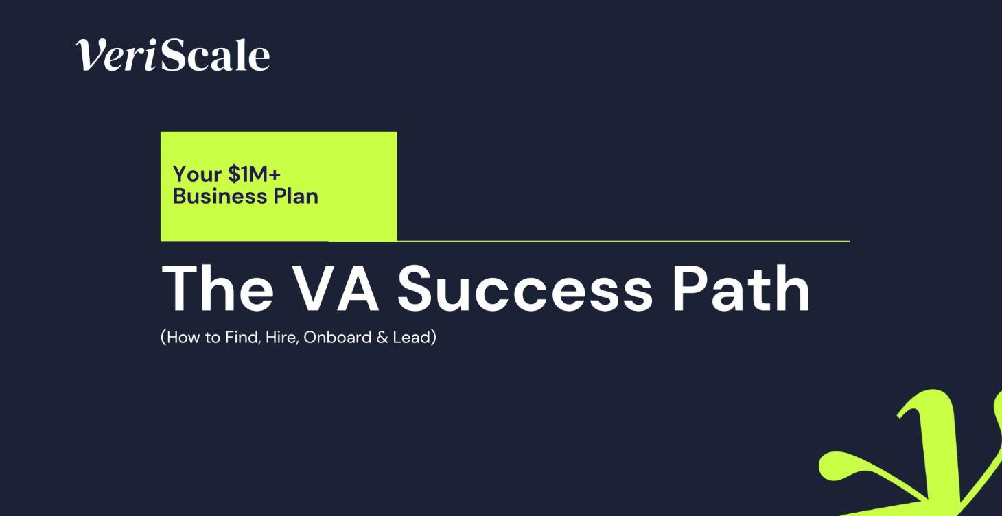 The VA Success Path: How to Hire, Onboard & Lead