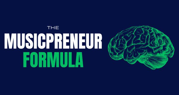 The Musicpreneur Formula