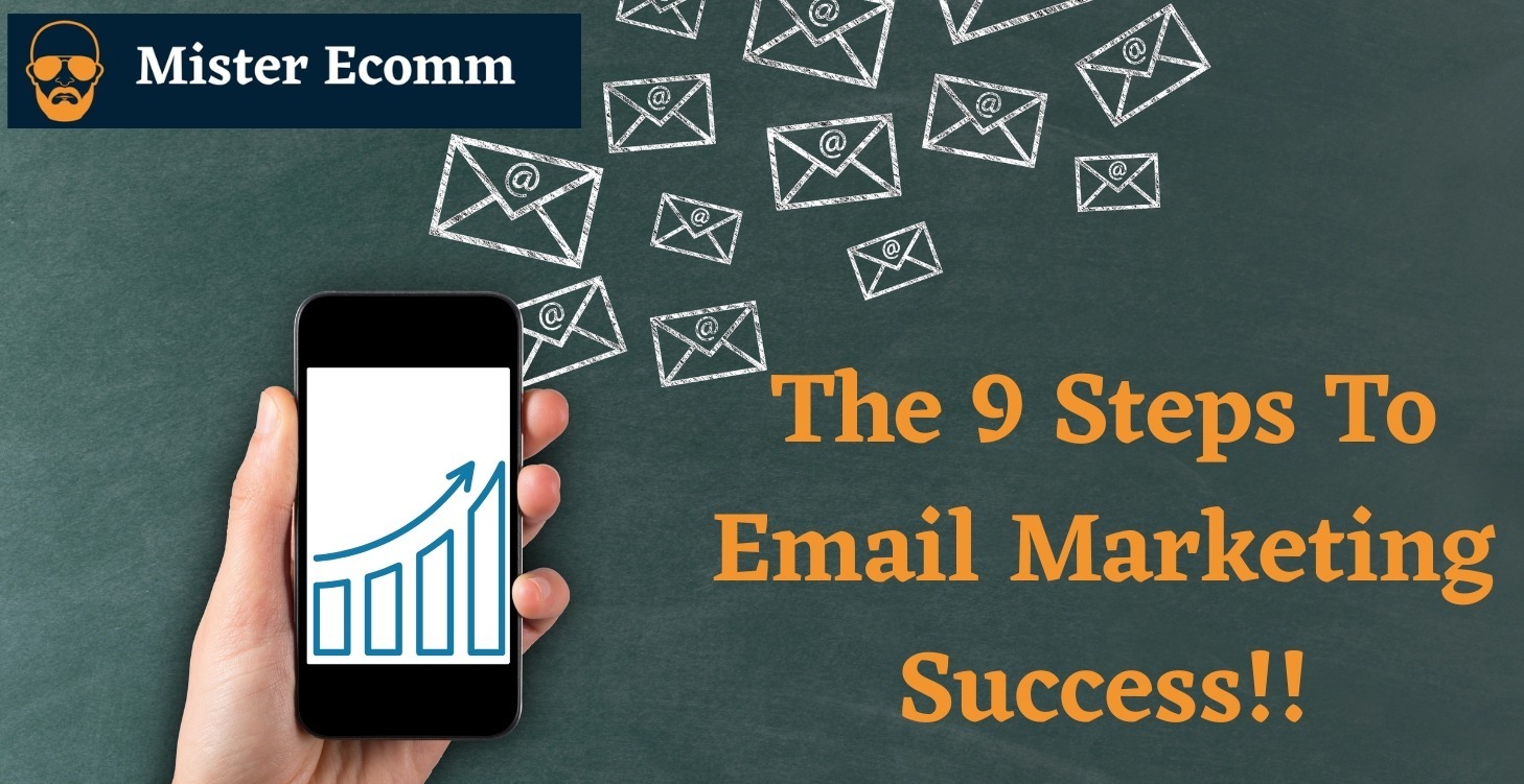 The 9 Steps To Email Marketing Success