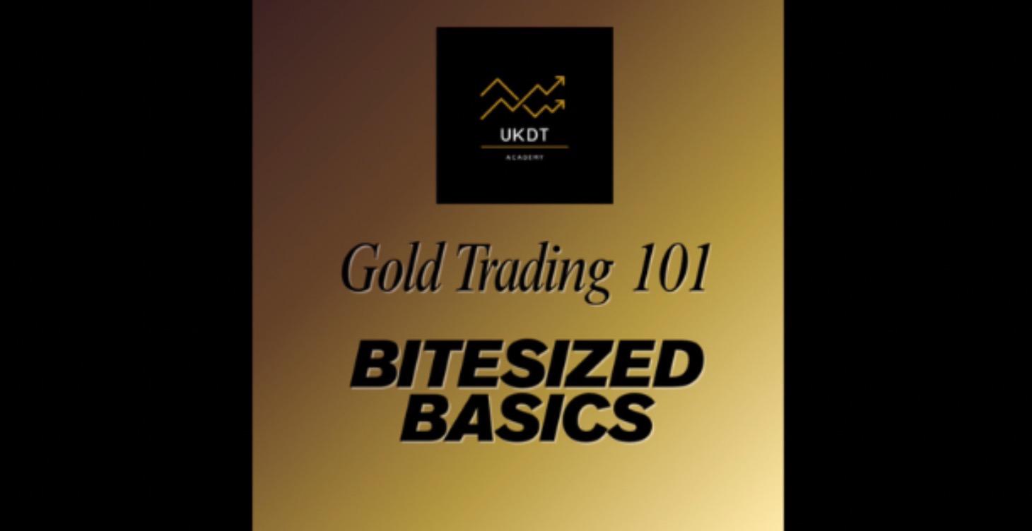 Gold Trading 101 - Bitesized basics