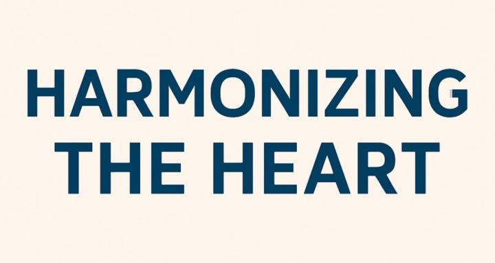 Harmonizing The Heart