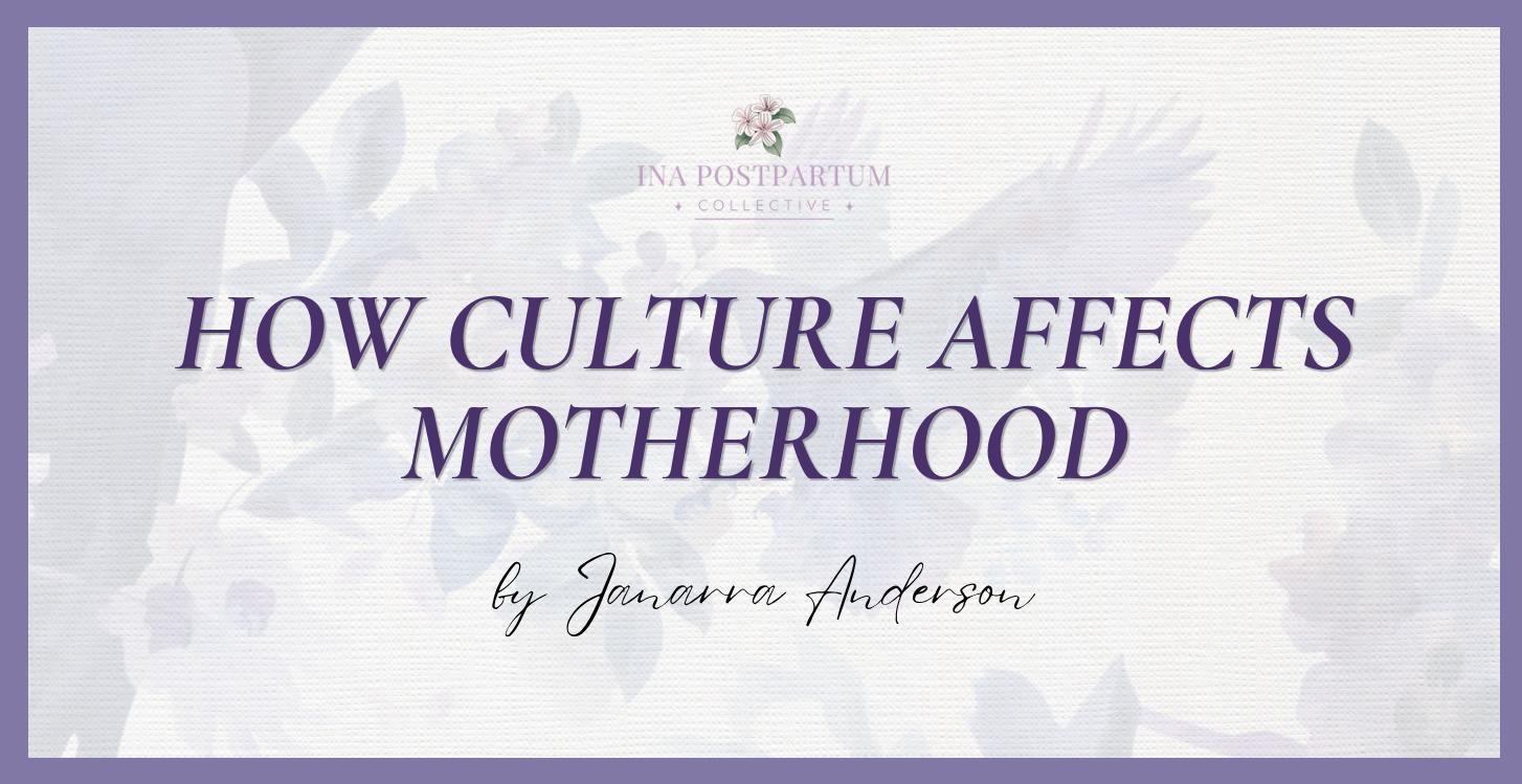 How Culture Affects Motherhood