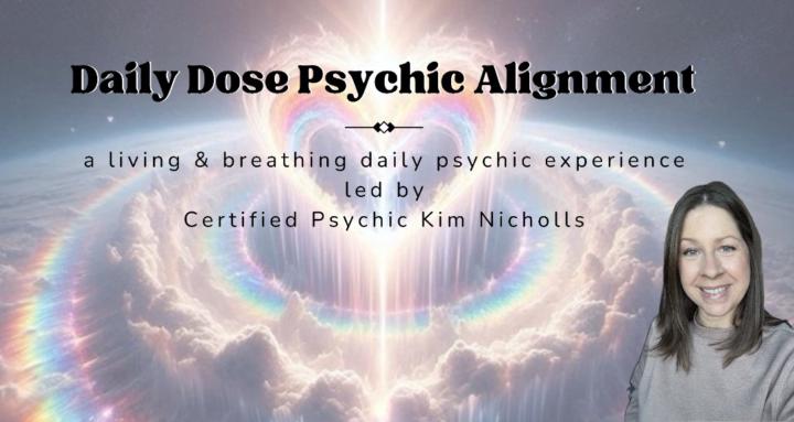 Daily Dose Psychic Alignment